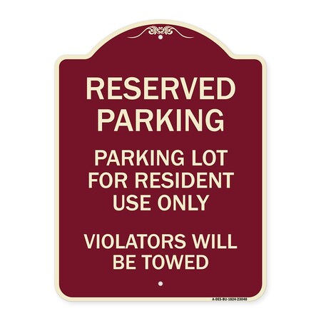 Signmission Reserved Parking Reserved Parking Lot for Resident Use Only Violators Will Be Towed, BU-1824-23040 A-DES-BU-1824-23040